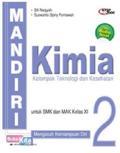 Cover Buku Mandiri Kimia Kelompok Teknologi dan Kesehatan untuk SMK dan MAK Kelas XI 1