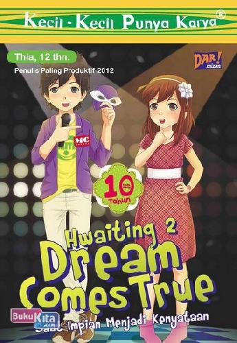 Cover Buku Kkpk : Hwaiting 2 Dream Comes True - Saat Impian Menjadi Kenyataan