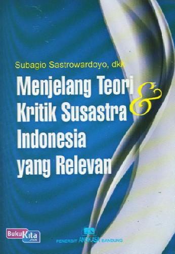 Cover Buku Menjelang Teori dan Kritik Susatra Indonesia yang Relevan (Cover Baru)