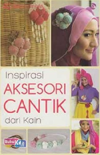 Cover Buku Inspirasi Aksesori Cantik Dari Kain