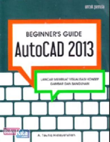 Cover Buku Beginners Guide AutoCAD 2013