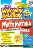 Cara Win-win Solution Selesaikan Soal Matematika SMA Kelas X, XI