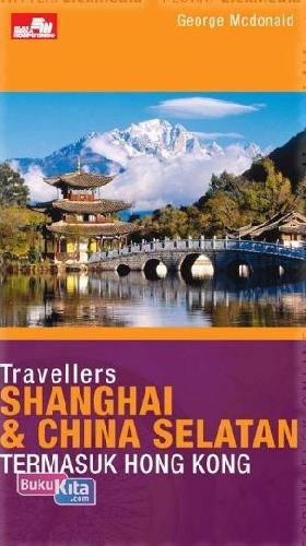 Cover Buku Travellers - Shanghai & China Selatan (full color)