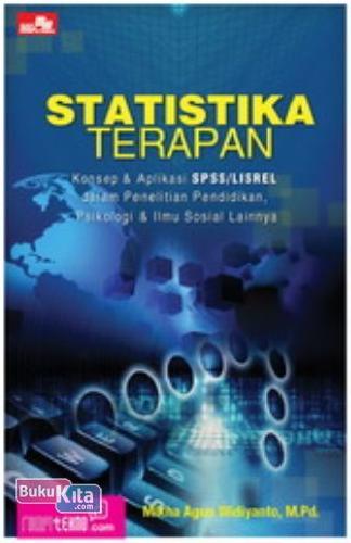 Cover Buku Statistika Terapan : Konsep dan Aplikasi SPSS dalam Penelitian Pendidikan, Psikologi dan Ilmu Sosial Lainnya 