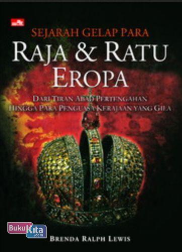 Cover Buku Sejarah Gelap Para Raja dan Ratu Eropa