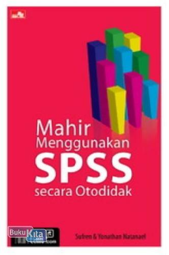 Cover Buku Mahir Menggunakan SPSS secara Otodidak