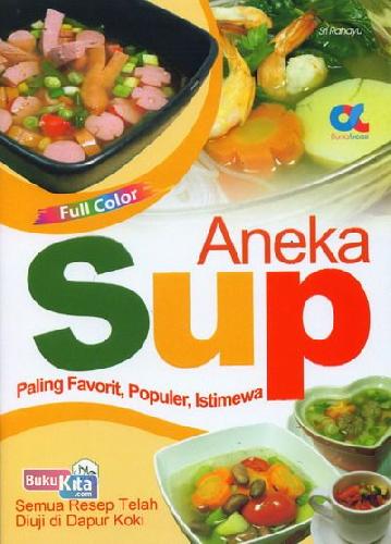 Cover Buku Aneka Sup Paling Favorit, Populer, Istimewa (full color)