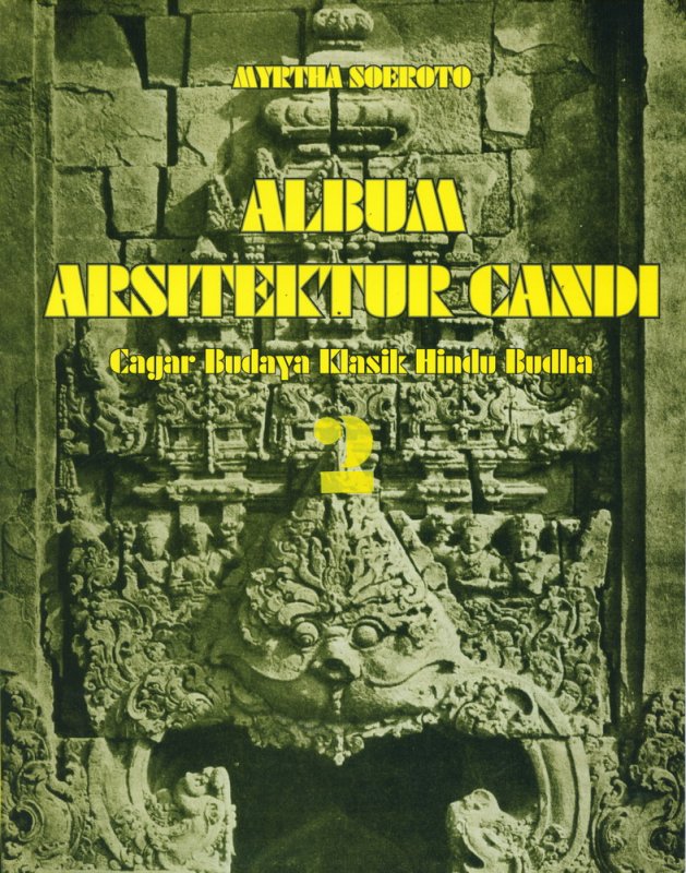 Cover Buku Album Arsitektur Candi : Cagar Budaya Klasik Hindu Budha #2
