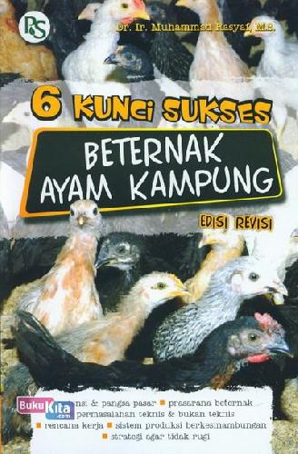 Cover Buku 6 Kunci Sukses Beternak Ayam Kampung Edisi Revisi