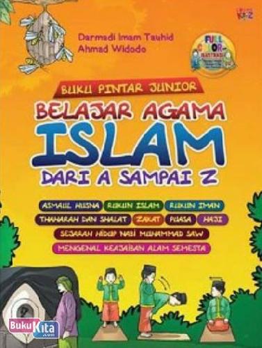 Cover Buku Buku Pintar Junior Belajar Agama Islam Dari A Sampai Z