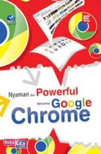 Cover Buku Nyaman Dan Powerful Bersama Google Chrome