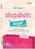 Shopaholic Insyaf : Kisah-Kisah Nyata Tentang Rezeki Tak Disangka-Sangka