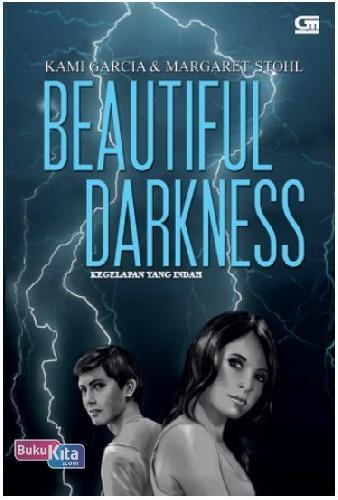 Cover Buku Kegelapan yang Indah - Beautiful Darkness