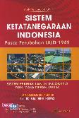 Sistem Ketatanegaraan Indonesia Pasca Perubahan UUD 1945