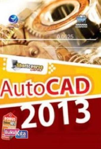 Cover Buku Shortcourse: AutoCad 2013