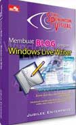 Cover Buku Seri Penuntun Visual : Membuat Blog dengan Windows Live Writer