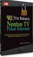 Cover Buku 90 Trik Rahasia Nonton TV Pakai Internet