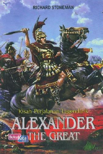 Cover Buku Kisah Perjalanan Legendaris Alexander The Great