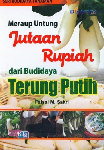 Cover Buku Meraup Untung Jutaan Rupiah dari Budidaya Terung Putih