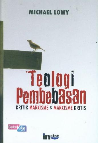 Cover Buku Teologi Pembebasan : Kritik Marxisme & Marxisme Kritis