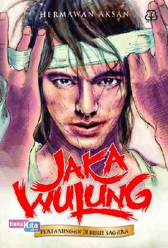 Cover Buku Serial Jaka Wulung 1 - Pertarungan Di Bukit Sagara