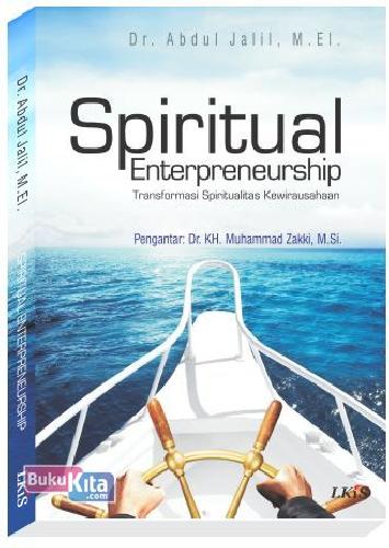 Cover Spiritual Enterpreneurship : Transformasi Spiritualitas Kewirausahaan