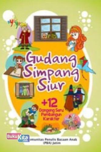 Cover Buku Gudang Simpang Siur +12 Dongeng Seru Pembangunan Karakter