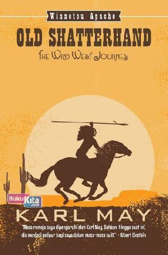 Cover Buku Old Shatterhand : The Wild West