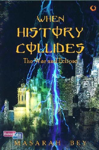 Cover Buku When History Collides - The War an Eclipse