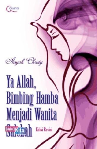 Cover Buku Ya Allah Bimbing Hamba Menjadi Wanita Salehah Edisi Revisi