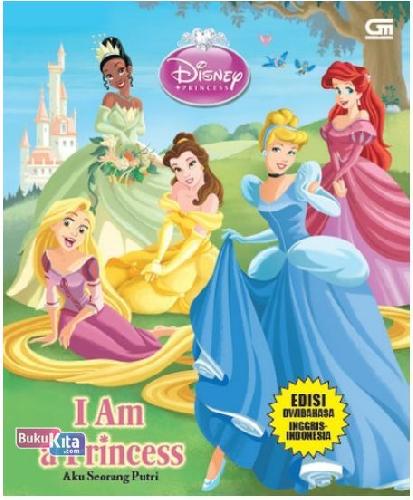 Cover Buku Disney Princess: Aku Seorang Putri