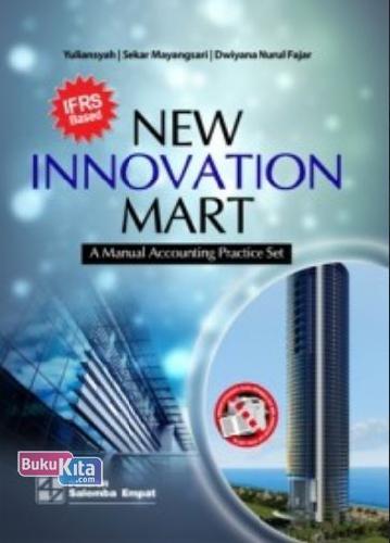 Cover Buku New Innovation Mart (A Manual Accounting Practice Set) IFRS Based