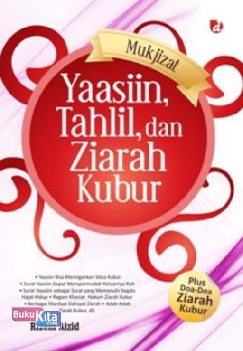 Cover Buku Mukjizat Yaasiin, Tahlil, dan Ziarah Kubur