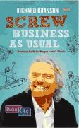 Cover Buku Screw Business As Usual : Berbuat Baik Itu Bagus Untuk Bisnis