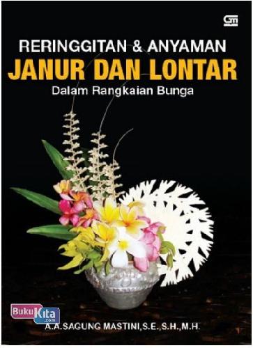 Cover Buku Reringgitan & Anyaman Janur dan Lontar dalam Rangkaian Bunga