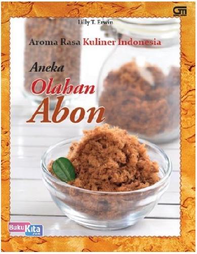 Cover Buku Aroma Rasa Kuliner Indonesia: Olahan Abon