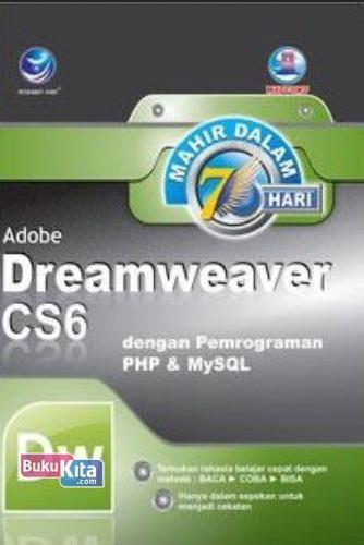 Cover Buku Mahir Dalam 7 Hari : Adobe Dremweaver CS6 dengan Pemrograman PHP & MySQL