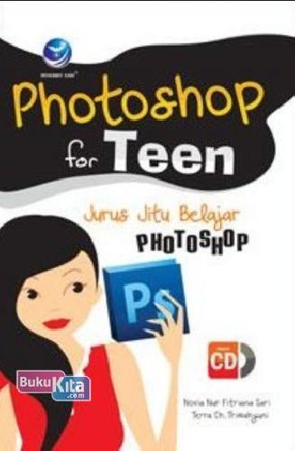 Cover Buku Photoshop for Teen : Jurus Jitu Belajar Photoshop
