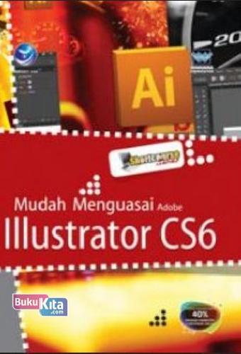 Cover Buku Shortcourse Series: Mudah Menguasai Adobe Illustrator CS6