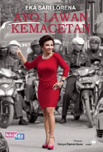 Cover Buku Ekasari Lorena - Ayo Lawan Kemacetan 
