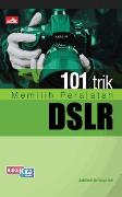 101 Trik Memilih Peralatan DSLR