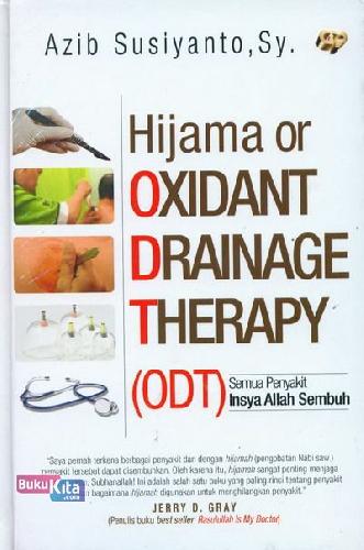 Cover Buku Hijama or Oxidant Drainage Therapy (ODT) : Semua Penyakit Insya Allah Sembuh