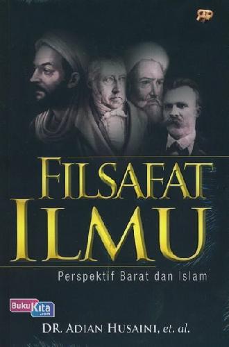 Cover Buku Filsafat Ilmu : Perspektif Barat dan Islam