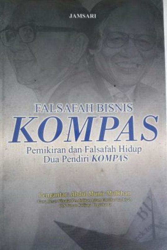 Cover Buku FALSAFAH BISNIS KOMPAS : PEMIKIRAN DAN FALSAFAH HIDUP DUA PENDIRI KOMPAS