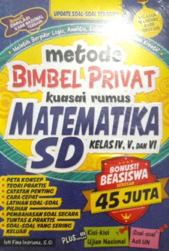 Cover Buku METODE BIMBEL PRIVAT KUASAI RUMUS MATEMATIKA SD KELAS IV, V,DAN VI