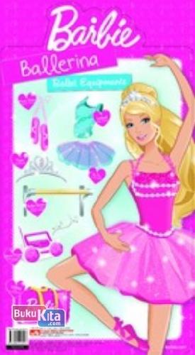 Cover Buku Barbie Poster Ballerina: Ballet Equipments