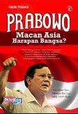 Prabowo Macan Asia harapan Bangsa