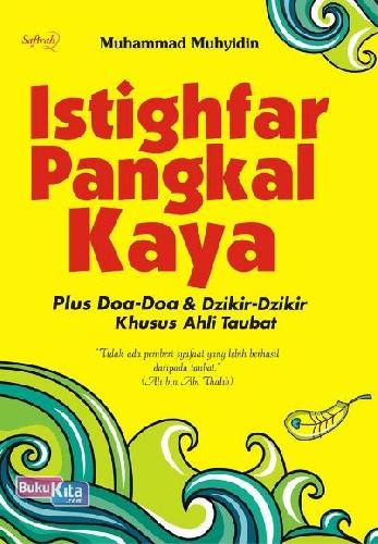 Cover Buku Istighfar Pangkal Kaya Plus Doa-Doa & Dzikir-Dzikir Khusus Ahli Taubat