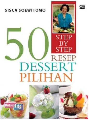 Cover Buku Step by Step 50 Resep Dessert Pilihan