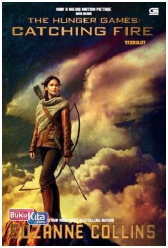 Cover Buku The Hunger Games 2 : Tersulut - Catching Fire (Cover Film)